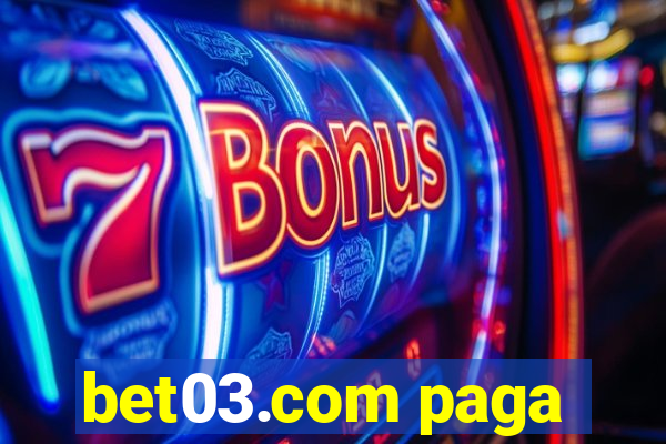 bet03.com paga